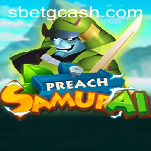Explore the Intriguing World of PreachSamurai: A New Gaming Phenomenon